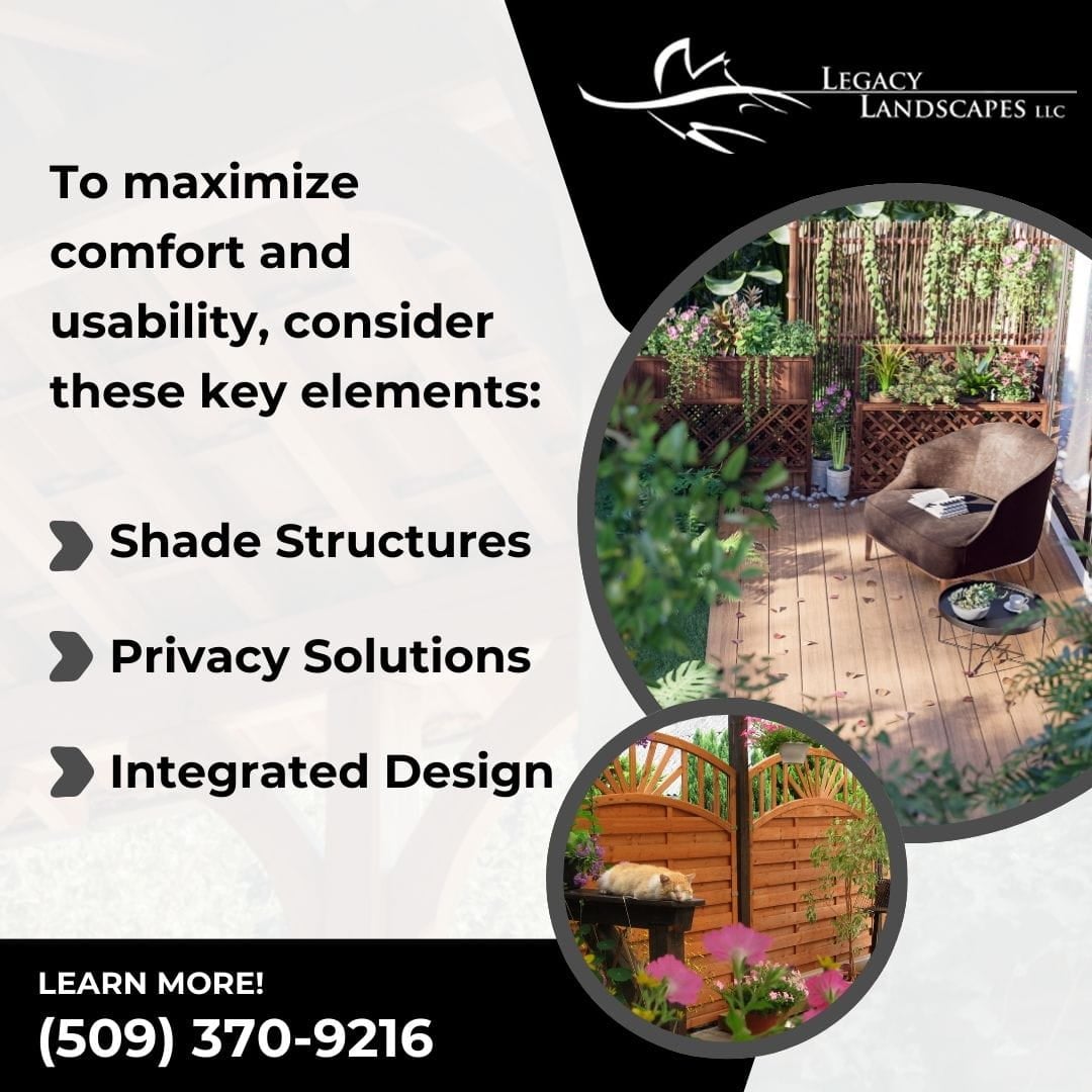 An advertisement from Legacy Landscapes LLC listing key elements for maximizing outdoor comfort and usability: shade structures, privacy solutions, and integrated design.